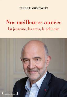Pierre Moscovici, Nos meilleures années. La jeunesse, les amis, la politique, 2023