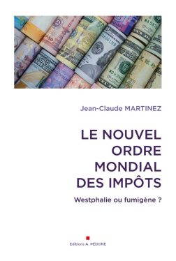 Jean-Claude Martinez, Le nouvel ordre mondial des impôts. Westphalie ou fumigène ?, 2024