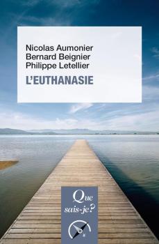 Nicolas Aumônier, Bernard Beignier, Philippe Letellier, L’euthanasie, 2017