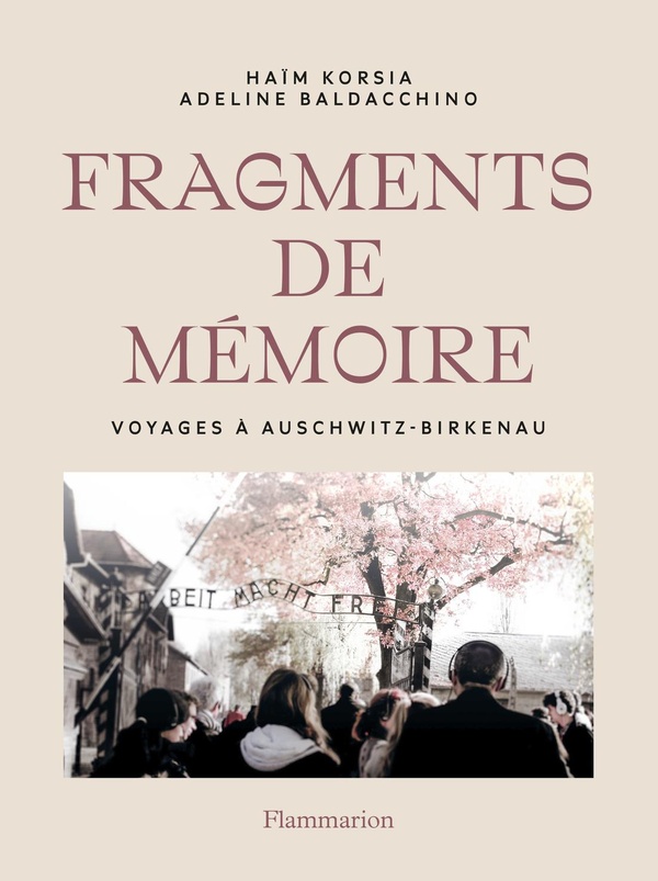 Haïm Korsia, Fragments de mémoire : Voyages à Auschwitz-Birkenau, 2025