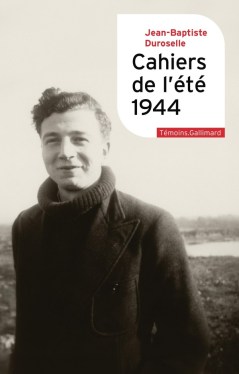 « Cahiers de l’été 1944 » de Jean-Baptiste Duroselle (2025)