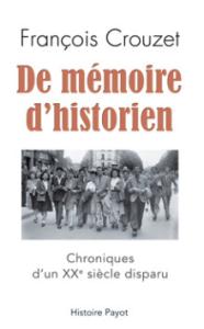 De mémoire d'historien - François Crouzet