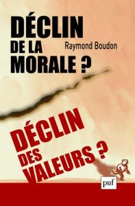 Déclin de la morale Déclin des valeurs - Raymond Boudon