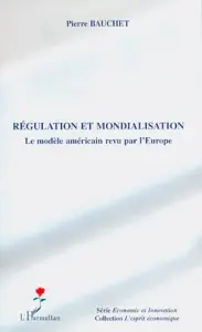 Régulation et mondialisation - Pierre Bauchet